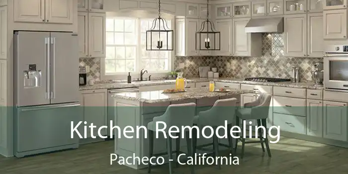 Kitchen Remodeling Pacheco - California