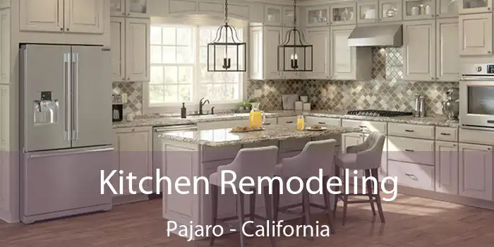 Kitchen Remodeling Pajaro - California