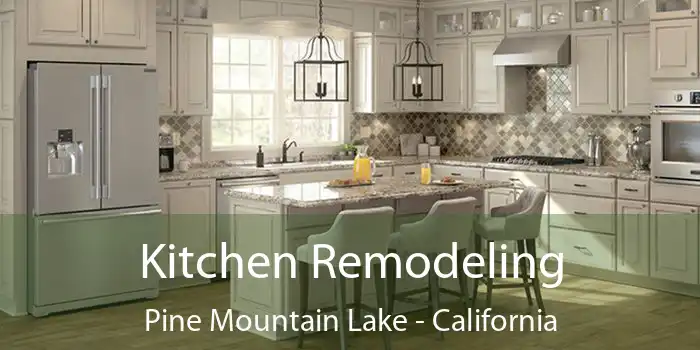 Kitchen Remodeling Pine Mountain Lake - California