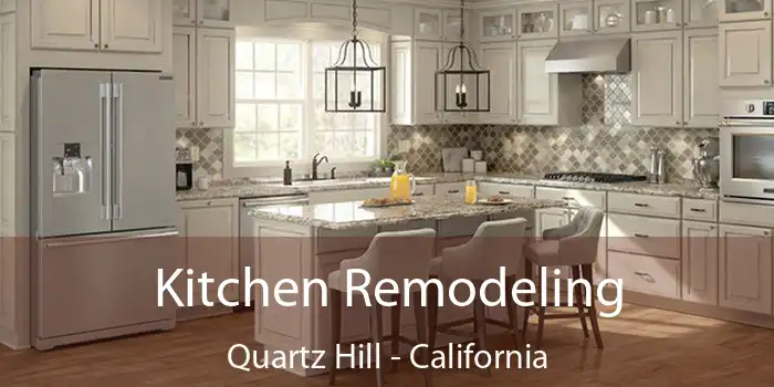 Kitchen Remodeling Quartz Hill - California