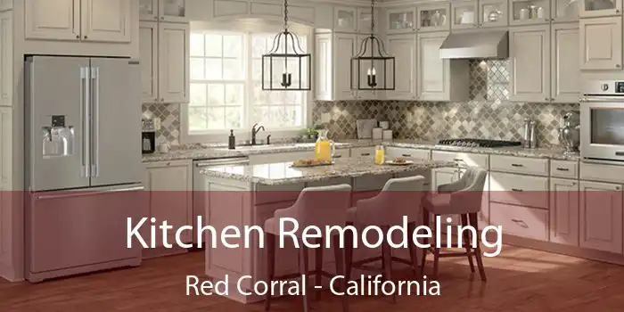 Kitchen Remodeling Red Corral - California