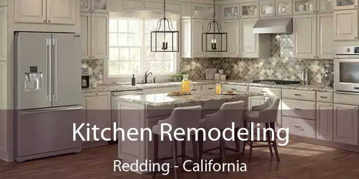 Kitchen Remodeling Redding - California