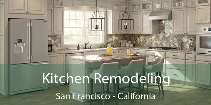 Kitchen Remodeling San Francisco - California