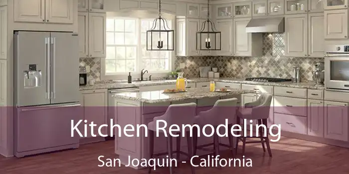 Kitchen Remodeling San Joaquin - California