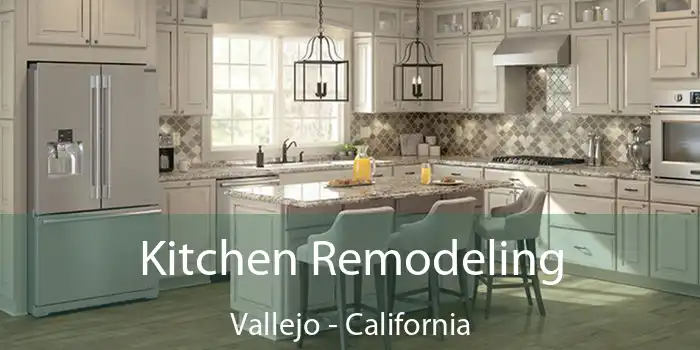 Kitchen Remodeling Vallejo - California