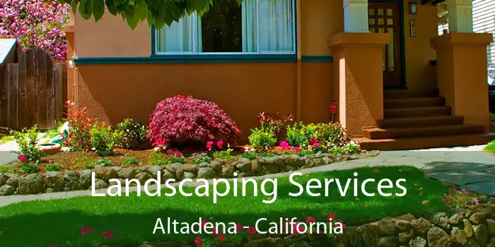 Landscaping Services Altadena - California