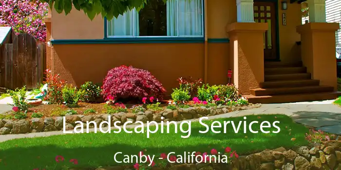 Landscaping Services Canby - California