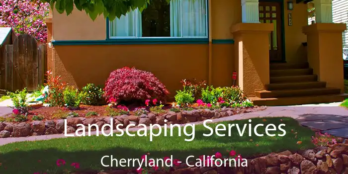 Landscaping Services Cherryland - California