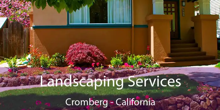 Landscaping Services Cromberg - California