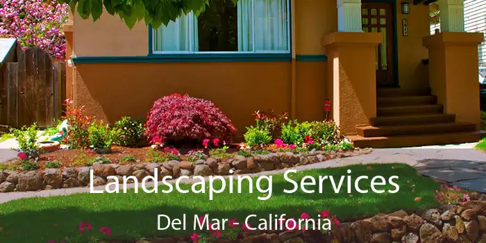 Landscaping Services Del Mar - California