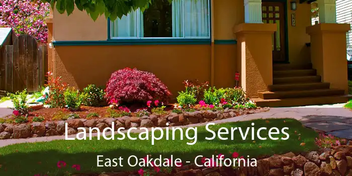 Landscaping Services East Oakdale - California