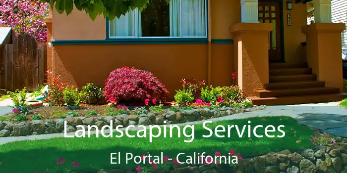 Landscaping Services El Portal - California