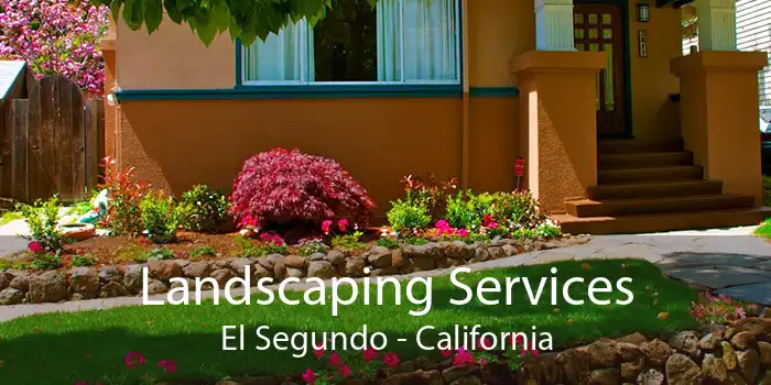 Landscaping Services El Segundo - California