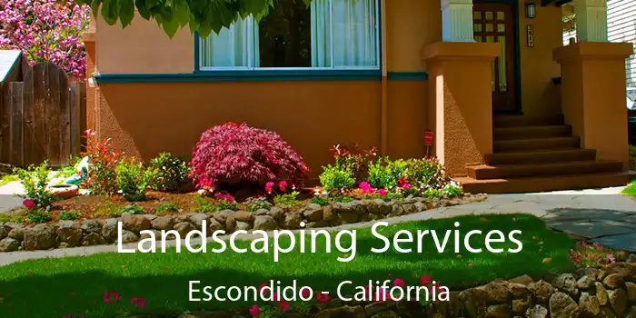 Landscaping Services Escondido - California