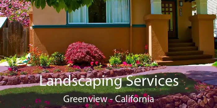 Landscaping Services Greenview - California