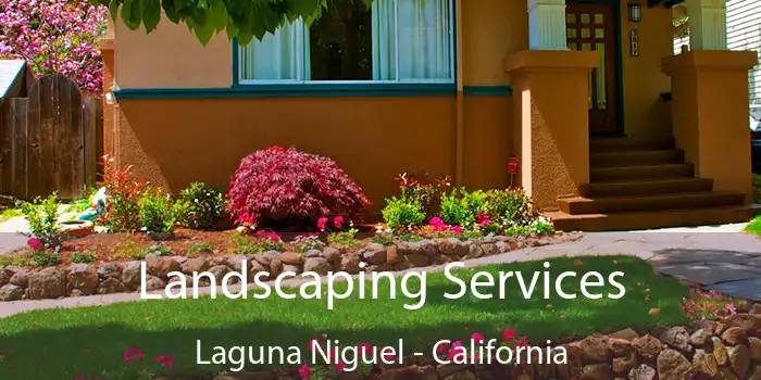 Landscaping Services Laguna Niguel - California