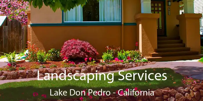 Landscaping Services Lake Don Pedro - California