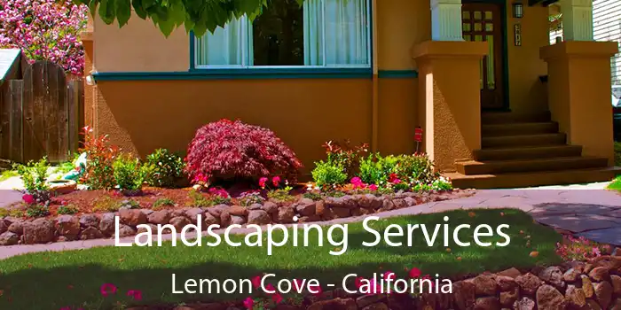 Landscaping Services Lemon Cove - California