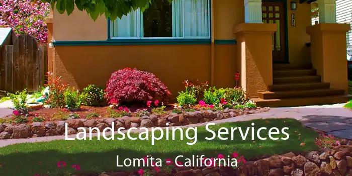 Landscaping Services Lomita - California