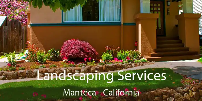 Landscaping Services Manteca - California