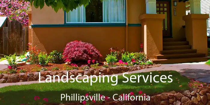 Landscaping Services Phillipsville - California