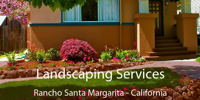 Landscaping Services Rancho Santa Margarita - California