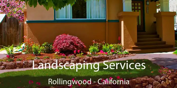 Landscaping Services Rollingwood - California