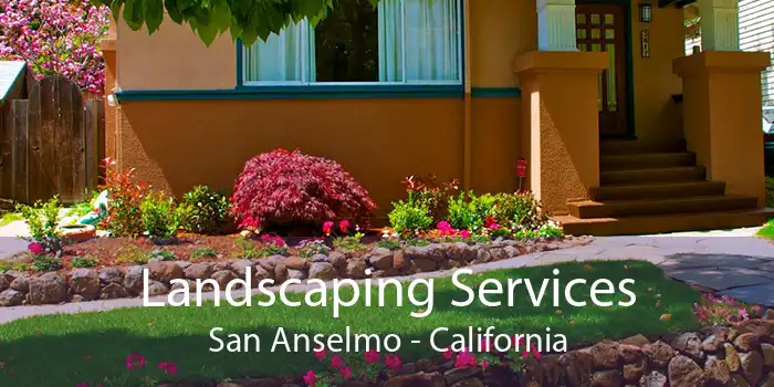 Landscaping Services San Anselmo - California
