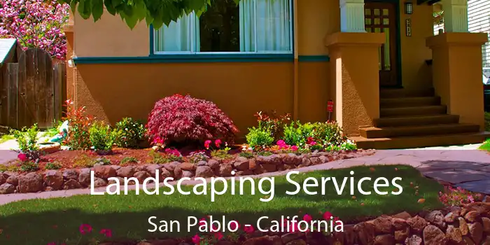 Landscaping Services San Pablo - California