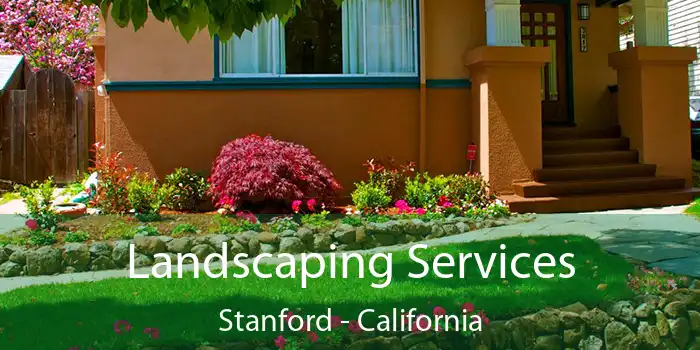 Landscaping Services Stanford - California