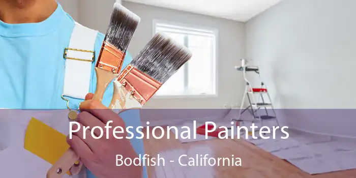 Professional Painters Bodfish - California