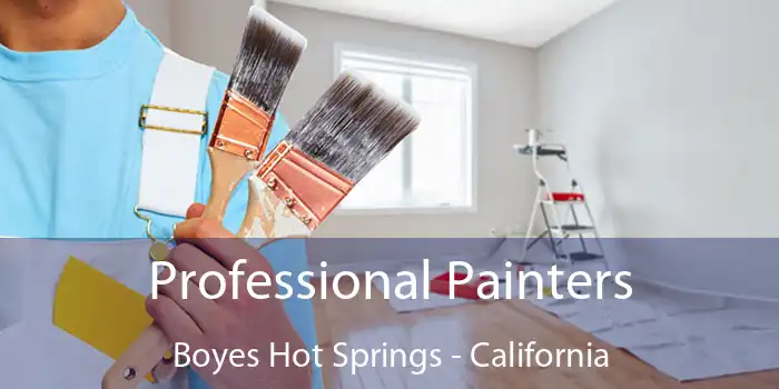 Professional Painters Boyes Hot Springs - California