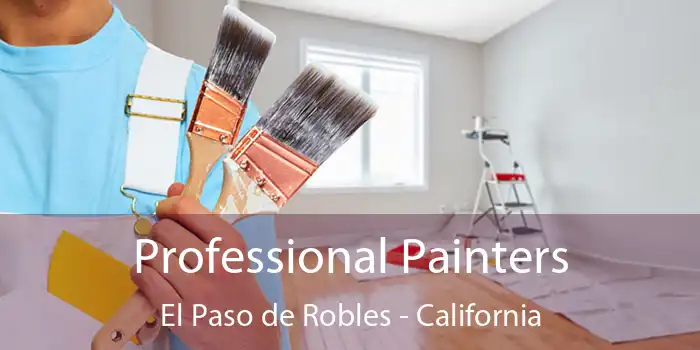 Professional Painters El Paso de Robles - California