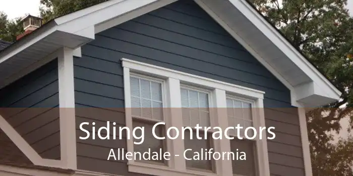 Siding Contractors Allendale - California