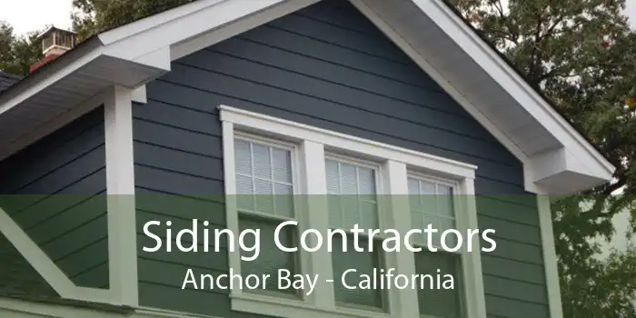 Siding Contractors Anchor Bay - California