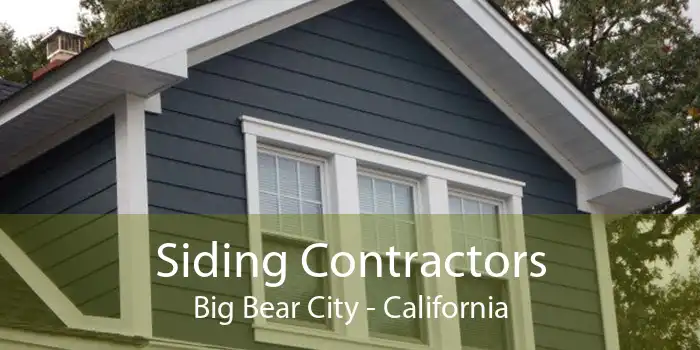 Siding Contractors Big Bear City - California