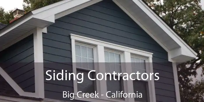 Siding Contractors Big Creek - California