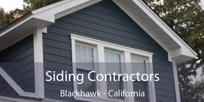 Siding Contractors Blackhawk - California