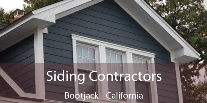 Siding Contractors Bootjack - California