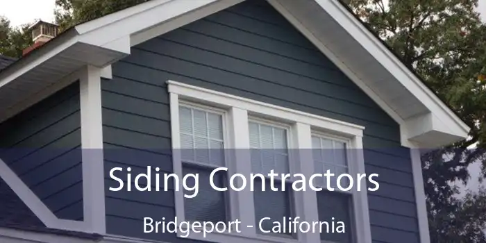 Siding Contractors Bridgeport - California