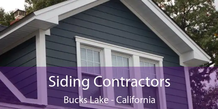 Siding Contractors Bucks Lake - California