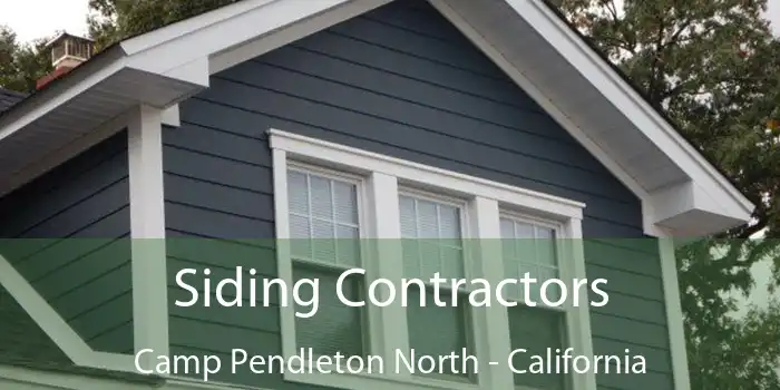 Siding Contractors Camp Pendleton North - California