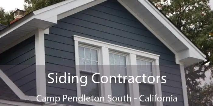 Siding Contractors Camp Pendleton South - California