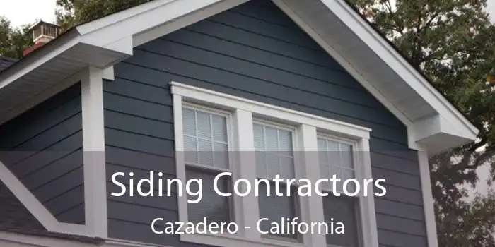 Siding Contractors Cazadero - California