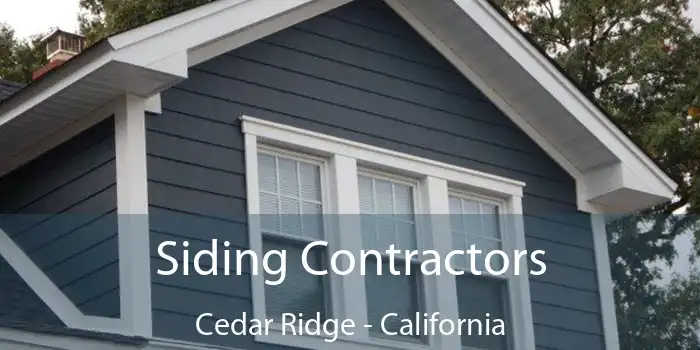 Siding Contractors Cedar Ridge - California