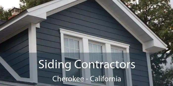 Siding Contractors Cherokee - California