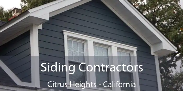 Siding Contractors Citrus Heights - California