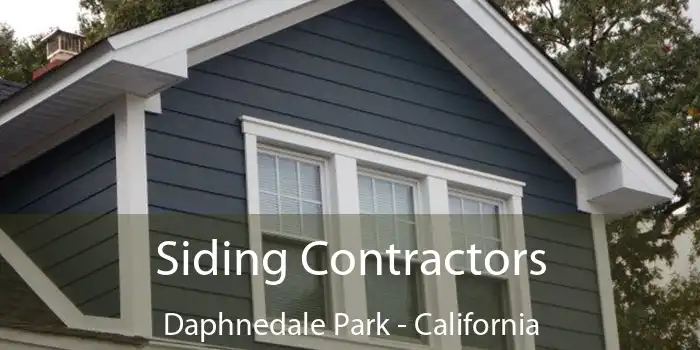 Siding Contractors Daphnedale Park - California