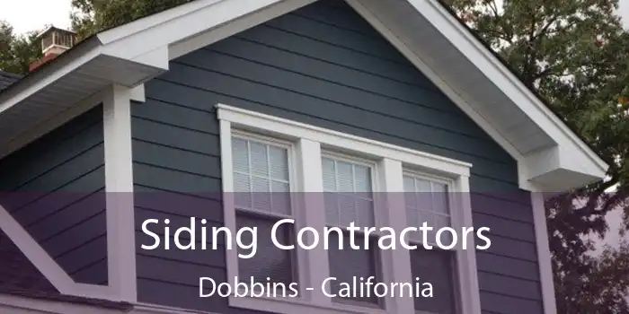 Siding Contractors Dobbins - California