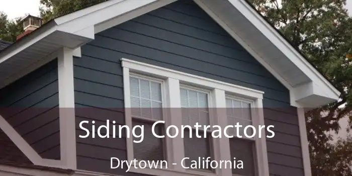 Siding Contractors Drytown - California